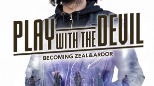 Play With The Devil - Becoming Zeal & Ardor